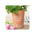 Thank You For Helping Me Grow Terracotta Plant Pot